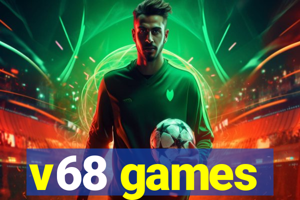 v68 games